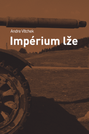 André Vltchek – Impérium lže